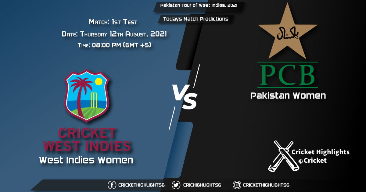 Pakistan Tour of West Indies, 2021, Match 1st Test WI vs PAK, Playing 11 & Today's Match Predictions