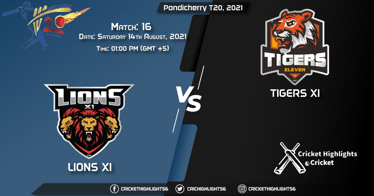 Pondicherry T20, 2021 Live Match 16, LIO vs TIG LIVE Streaming for free, When, Where, How to Watch
