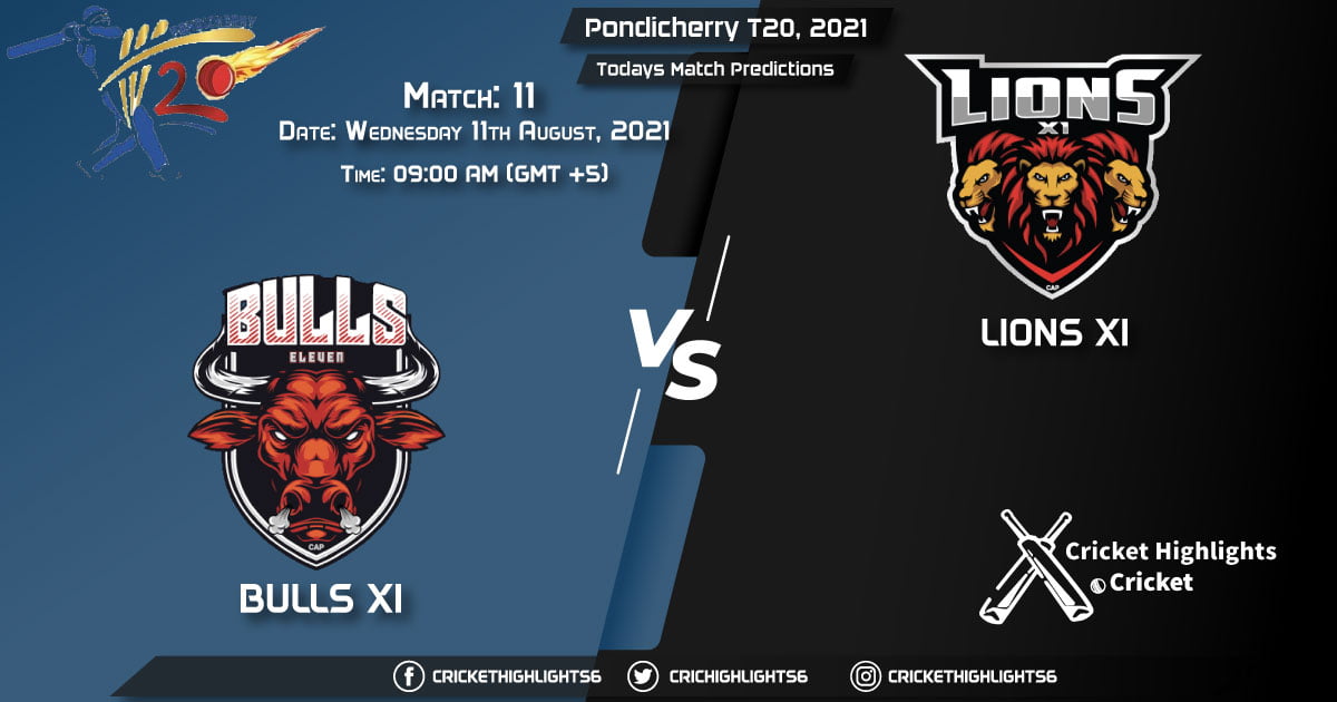 Pondicherry T20, 2021, Match 11 BUL vs LIO, Playing 11 & Today's Match Predictions