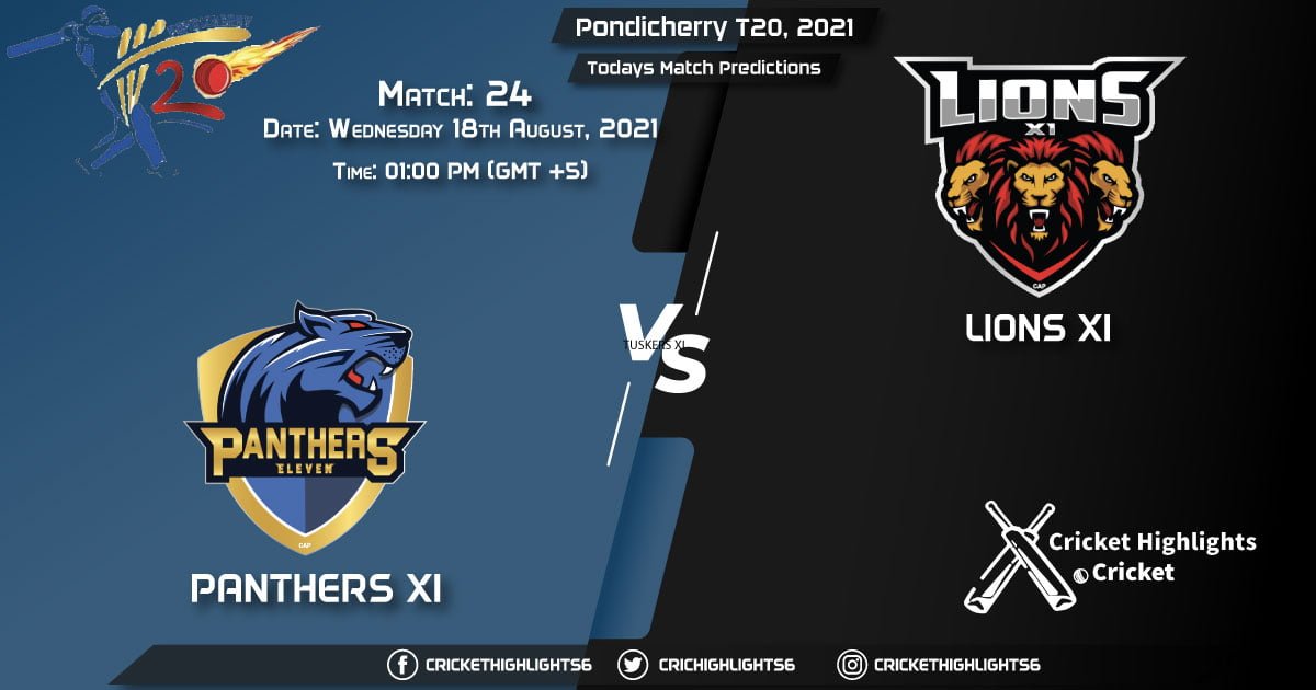 Pondicherry T20, 2021, Match 24 PAN vs LIO, Playing 11 & Today's Match Predictions
