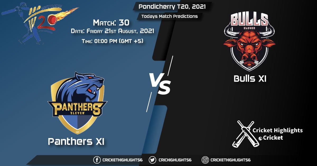 Pondicherry T20, 2021, Match 30 PAN vs BUL, Playing 11 & Today's Match Predictions