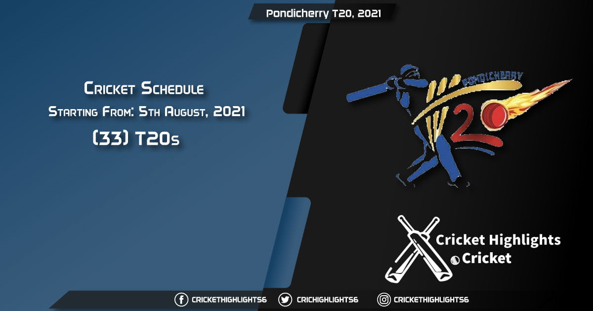 Pondicherry T20, 2021 - Schedule, Fixture List, Match Timings, Live Score, Results, Venues, Teams and Squads
