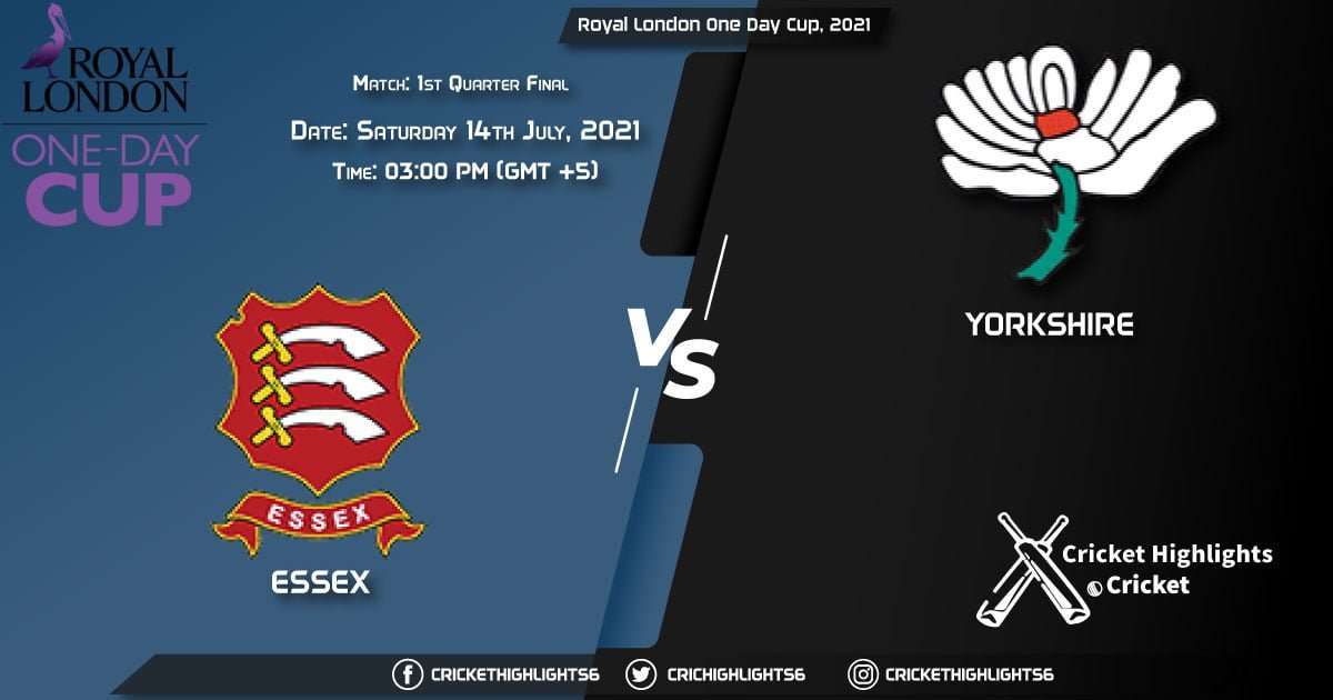 Royal London One-Day Cup, 2021 Live Match 1st Quarter Final, ESS vs YOR LIVE Streaming for free, When, Where, How to Watch