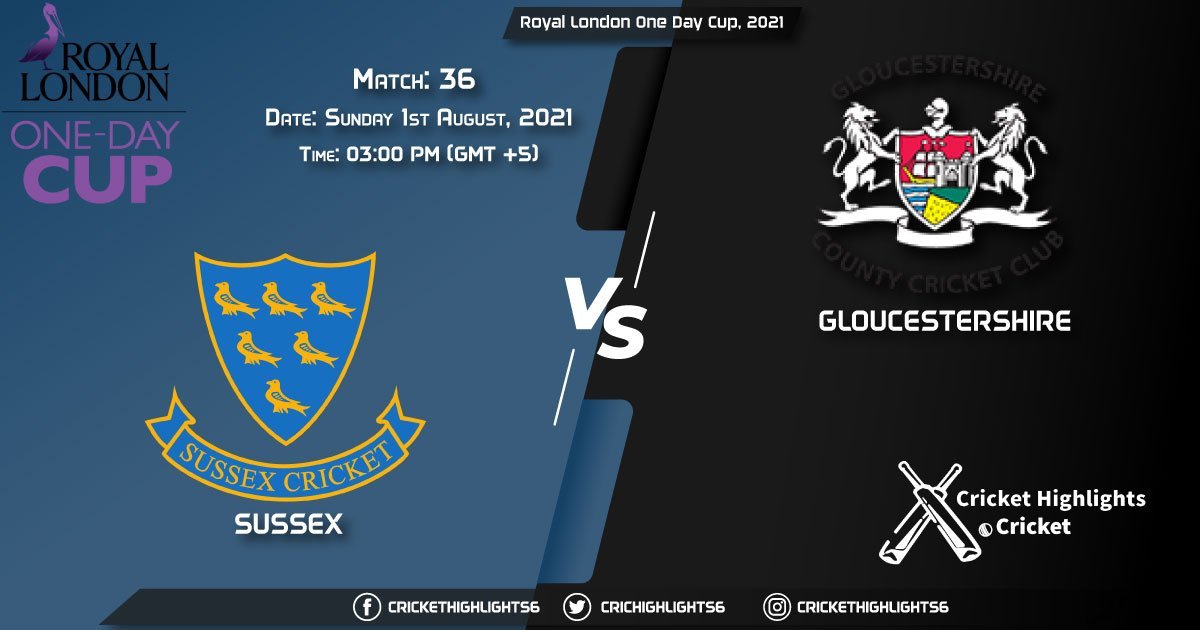 Royal London One-Day Cup, 2021 Live Match 36, SUS vs GLO LIVE Streaming for free, When, Where, How to Watch