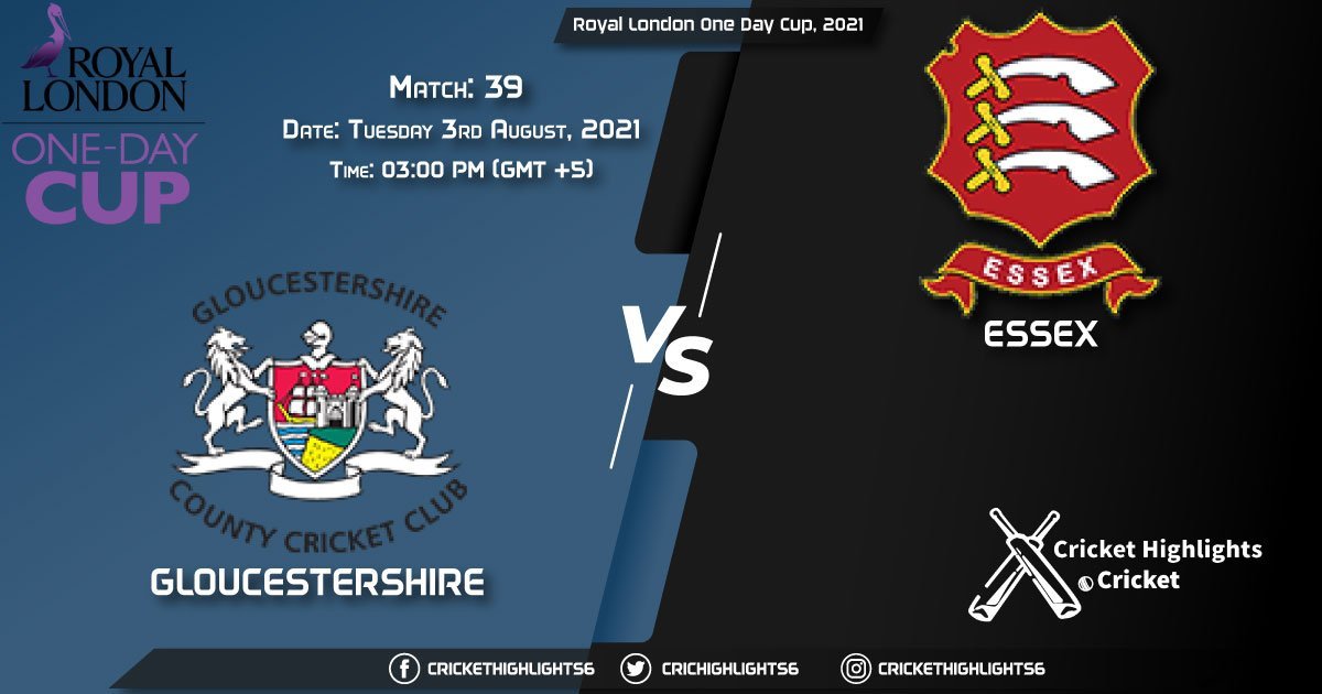 Royal London One-Day Cup, 2021, Live Match 39, GLO vs ESS, LIVE Streaming for free, When, Where, How to Watch