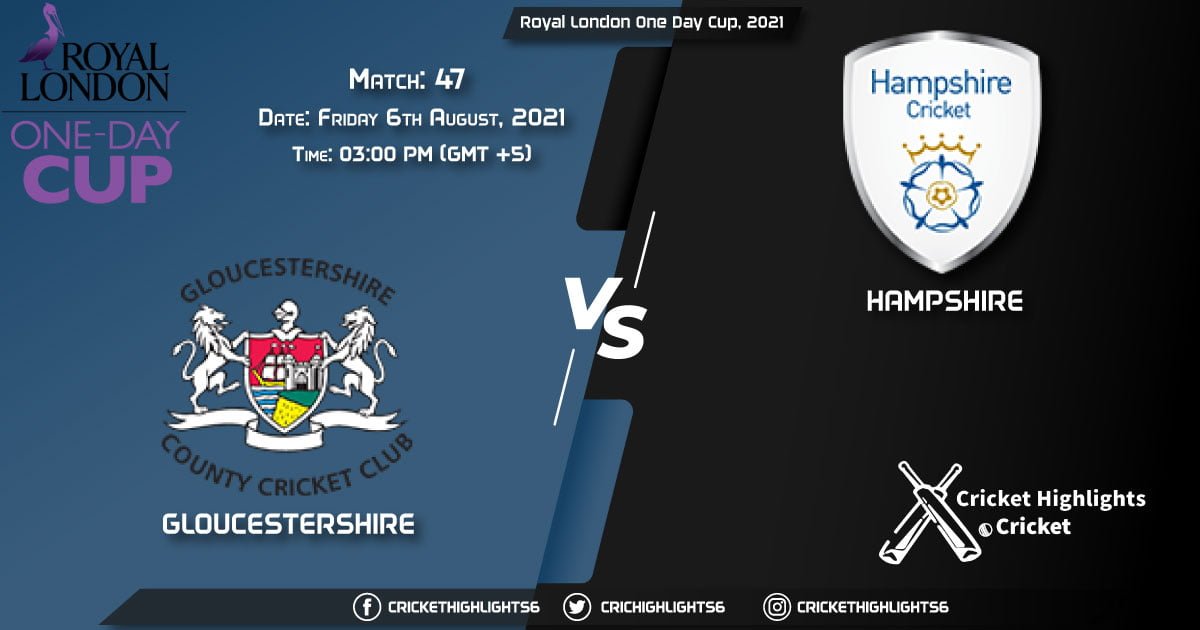 Royal London One-Day Cup, 2021 Live Match 47, GLO vs HAM LIVE Streaming for free, When, Where, How to Watch