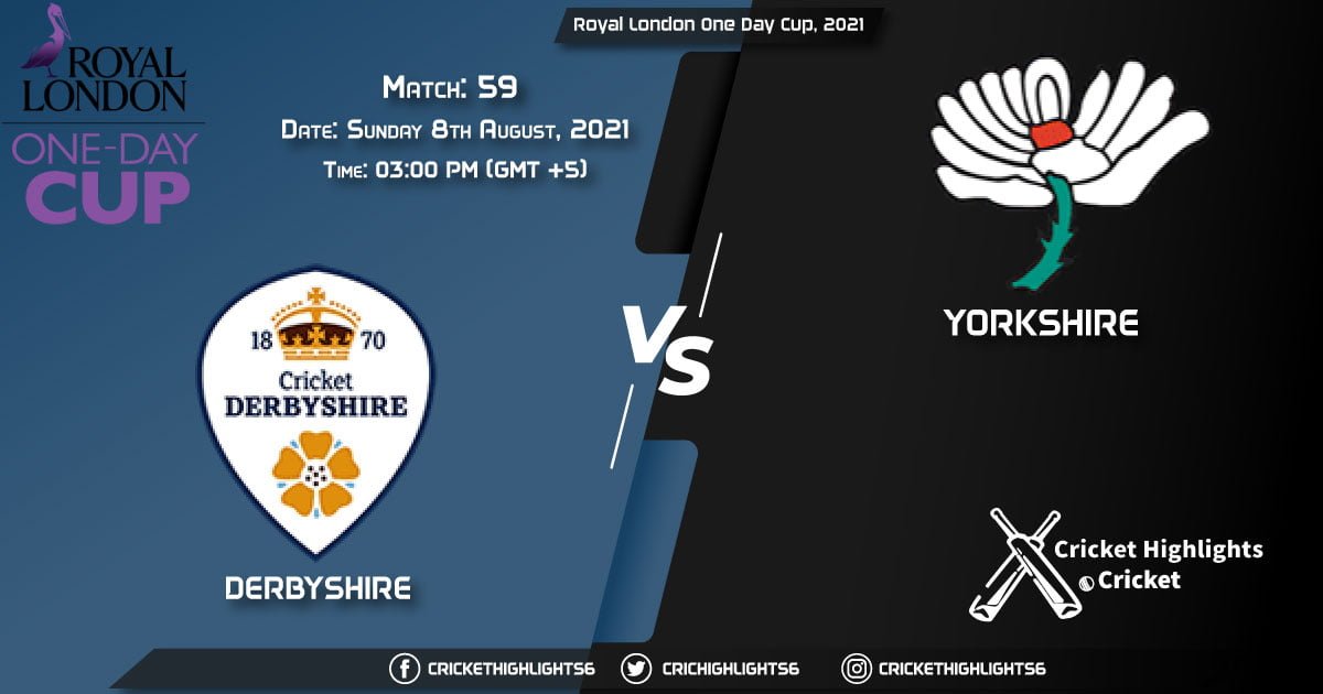Royal London One-Day Cup, 2021 Live Match 59, DER vs YOR LIVE Streaming for free, When, Where, How to Watch
