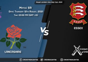 Royal London One-Day Cup, 2021 Live Match 69, LAN vs ESS LIVE Streaming for free, When, Where, How to Watch