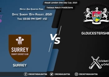 Royal London One-Day Cup, 2021, Match 2nd Quarter Final SUR vs GLO, Playing 11 & Today's Match Predictions