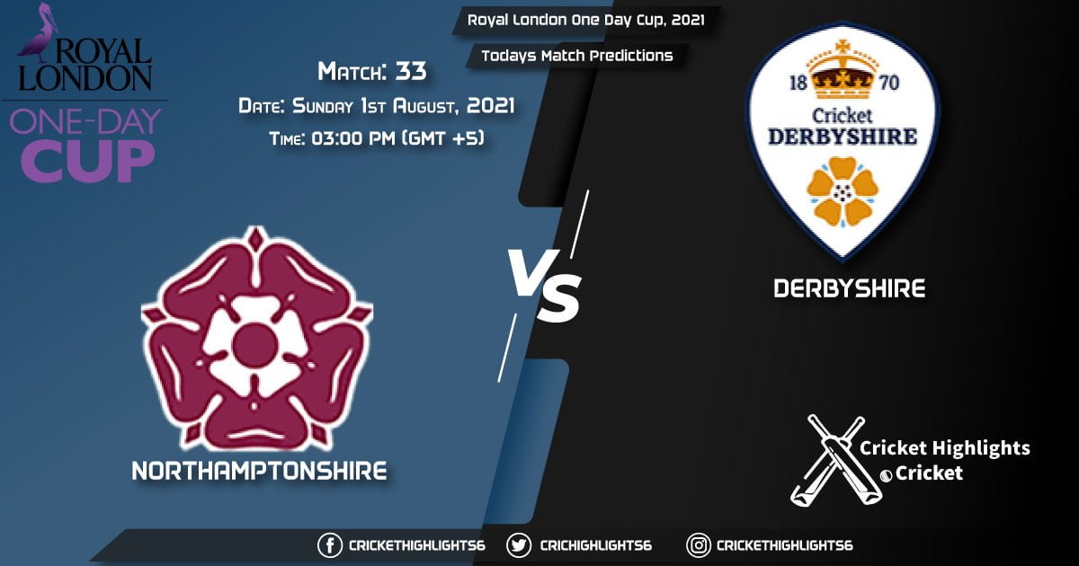 Royal London One-Day Cup, 2021, Match 33 NOR vs DER, Playing 11 & Today's Match Predictions