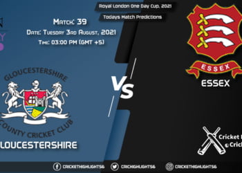 Royal London One-Day Cup, 2021, Match 39 GLO vs ESS, Playing 11 & Today's Match Predictions