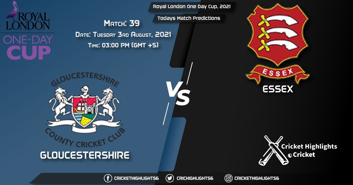 Royal London One-Day Cup, 2021, Match 39 GLO vs ESS, Playing 11 & Today's Match Predictions
