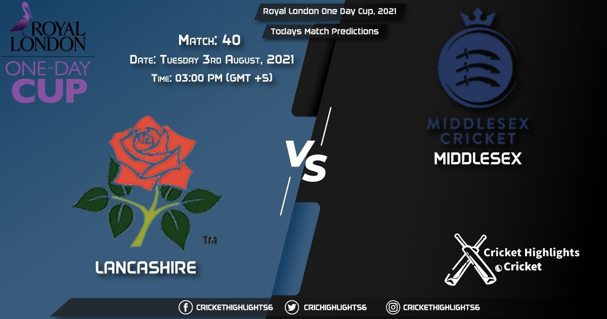 Royal London One-Day Cup, 2021, Match 40 LAN vs MID, Playing 11 & Today's Match Predictions