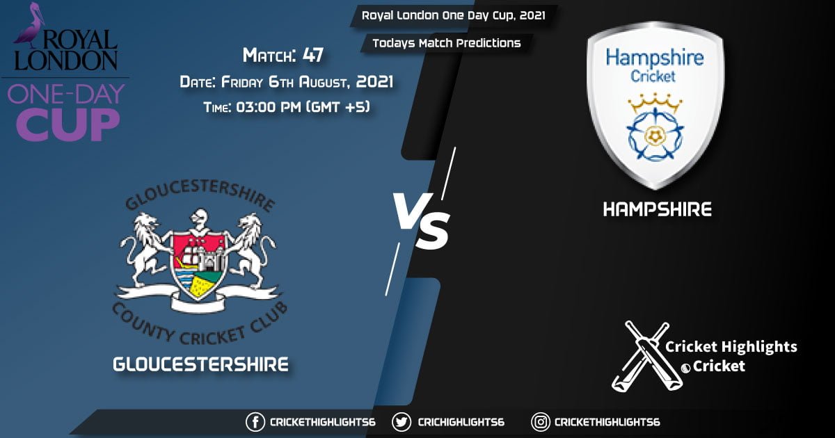 Royal London One-Day Cup, 2021, Match 47 GLO vs HAM, Playing 11 & Today's Match Predictions