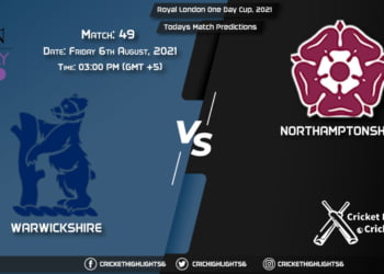 Royal London One-Day Cup, 2021, Match 49 WAR vs NOR, Playing 11 & Today's Match Predictions