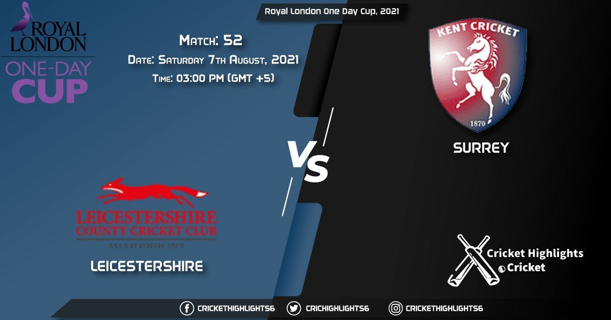 Royal London One-Day Cup, 2021, Match 52 LEI vs SUR, Playing 11 & Today's Match Predictions