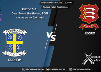 Royal London One-Day Cup, 2021, Match 53 DUR vs ESS, Playing 11 & Today's Match Predictions