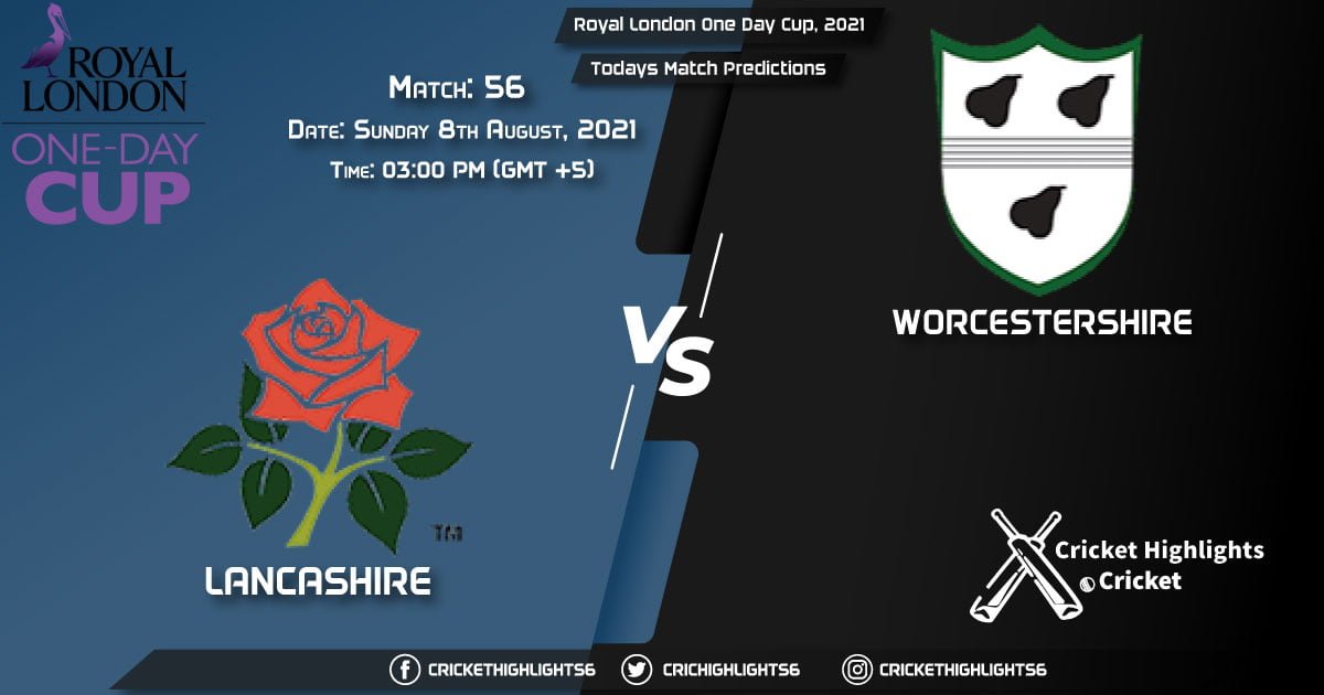 Royal London One-Day Cup, 2021, Match 56 LAN vs WOR, Playing 11 & Today's Match Predictions