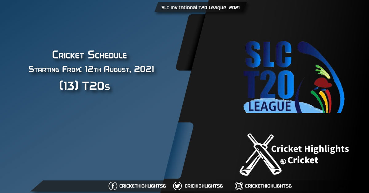 SLC Invitational T20 League, 2021 - Schedule, Fixture List, Match Timings, Live Score, Results, Venues, Teams and Squads