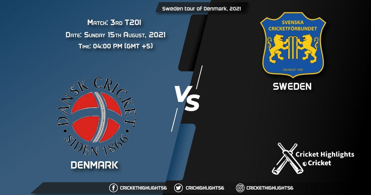 Sweden tour of Denmark, 2021 Live Match 3rd T20I, DEN vs SWE LIVE Streaming for free, When, Where, How to Watch