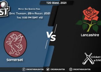 T20 Blast, 2021 Live Match 3rd Quarter Final, SOM vs LAN LIVE Streaming for free, When, Where, How to Watch