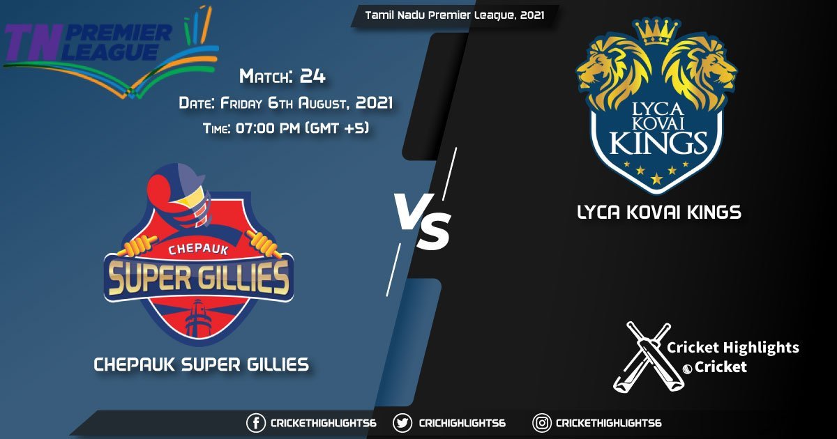 Tamil Nadu Premier League, 2021 Live Match 24, CSG vs LKK LIVE Streaming for free, When, Where, How to Watch