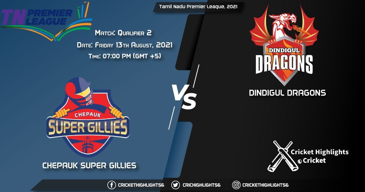 Tamil Nadu Premier League, 2021 Live Match Qualifier 2, CSG vs DD LIVE Streaming for free, When, Where, How to Watch