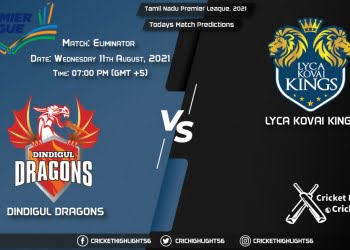 Tamil Nadu Premier League, 2021, Match Eliminator DD vs LKK, Playing 11 & Today's Match Predictions
