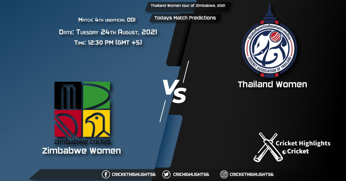 Thailand Women tour of Zimbabwe, 2021, Match 4th unofficial ODI ZM-W vs TL-W, Playing 11 & Today's Match Predictions