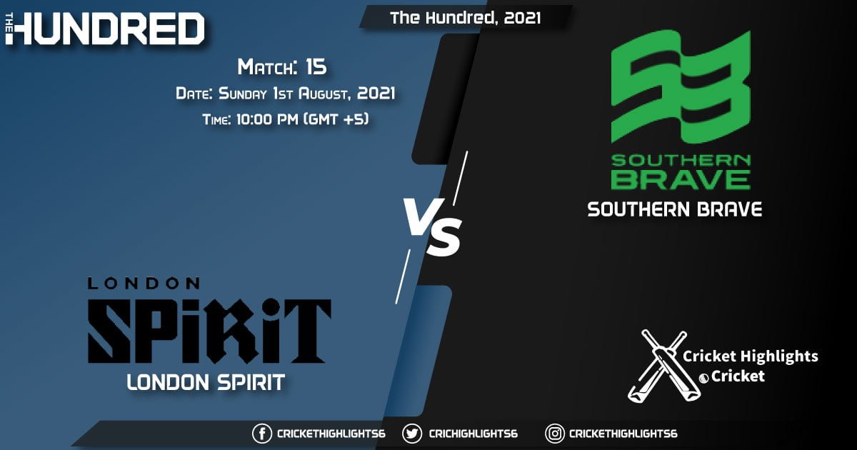 The Hundred, 2021 Live Match 15, LNS vs SOB LIVE Streaming for free, When, Where, How to Watch