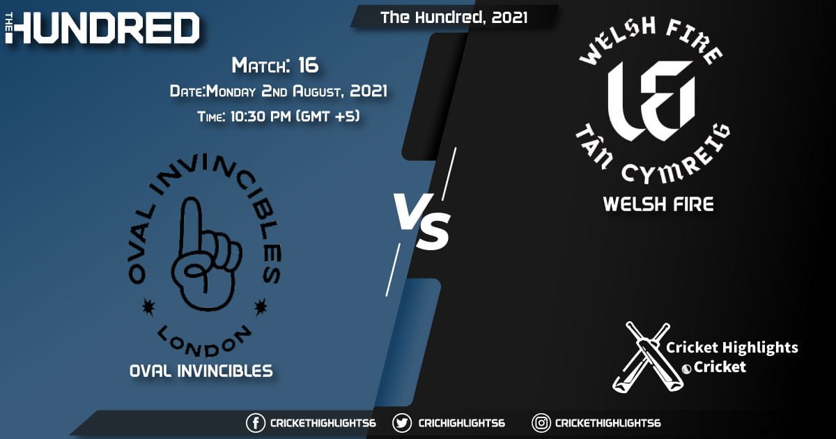 The Hundred, 2021 Live Match 16, OVI vs WEF LIVE Streaming for free, When, Where, How to Watch