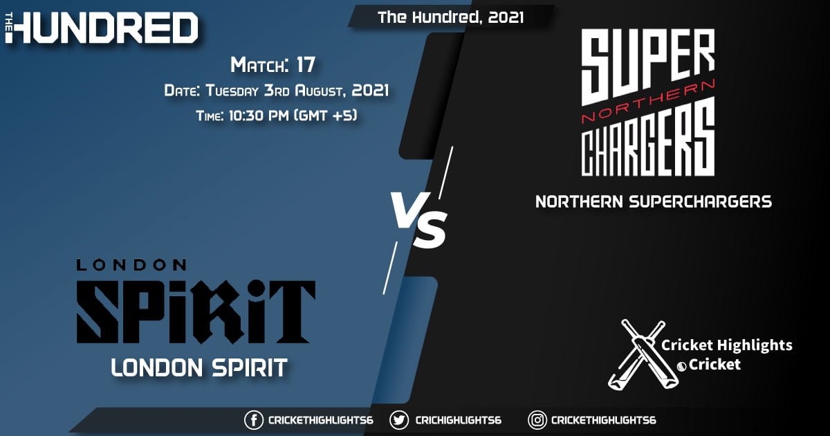 The Hundred, 2021 Live Match 17, LNS vs NOS LIVE Streaming for free, When, Where, How to Watch