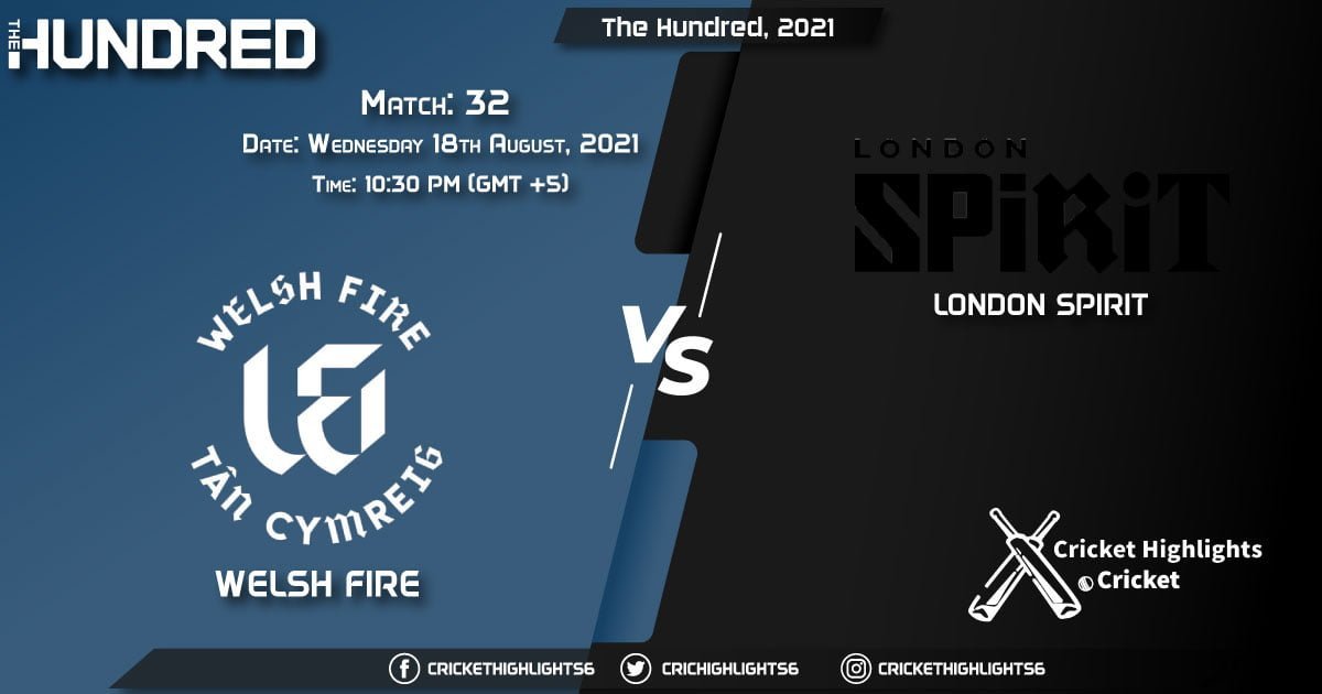 The Hundred, 2021 Live Match 32, WEF vs LNS LIVE Streaming for free, When, Where, How to Watch