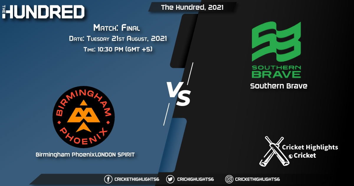 The Hundred, 2021 Live Match Final, BPH vs SOB LIVE Streaming for free, When, Where, How to Watch