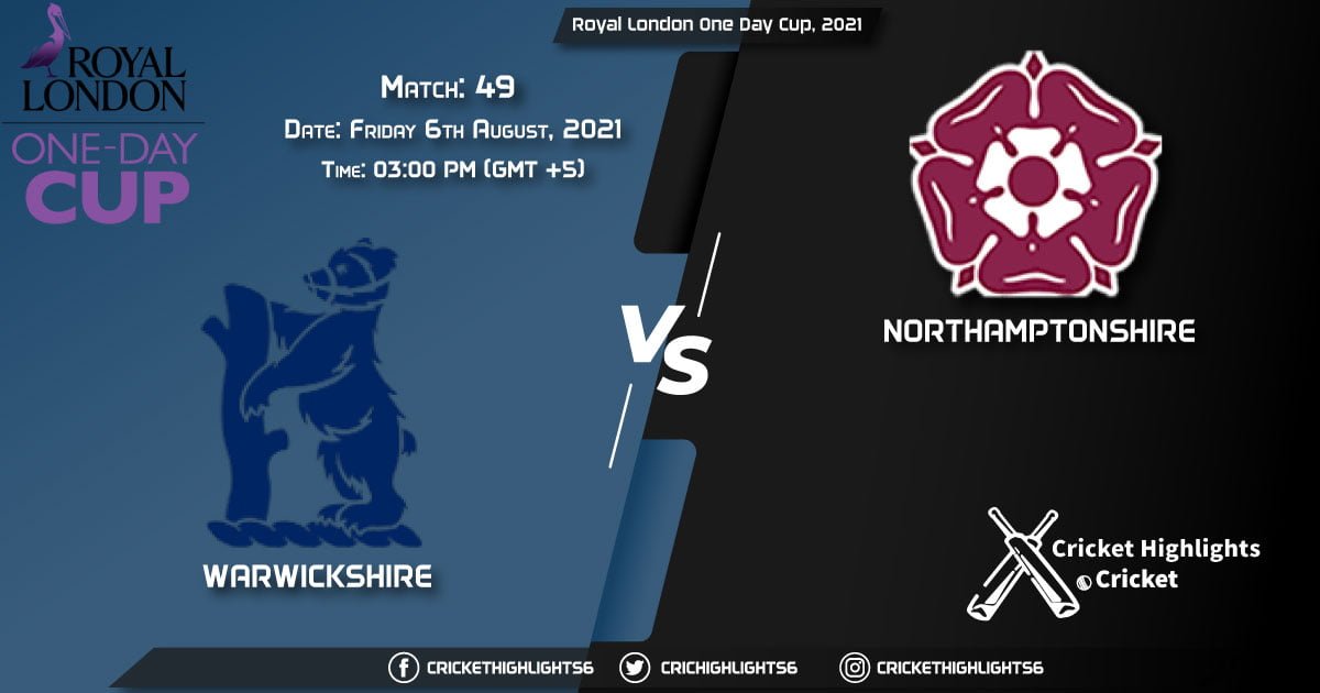 WAR vs NOR, Live Scorecard, Match 49, August 6, 2021, Live Cricket Score, Royal London One-Day Cup, 2021