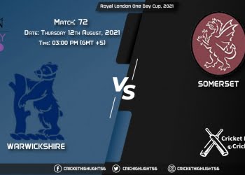 WAR vs SOM, Live Scorecard, Match 72, August 12, 2021, Live Cricket Score, Royal London One-Day Cup, 2021
