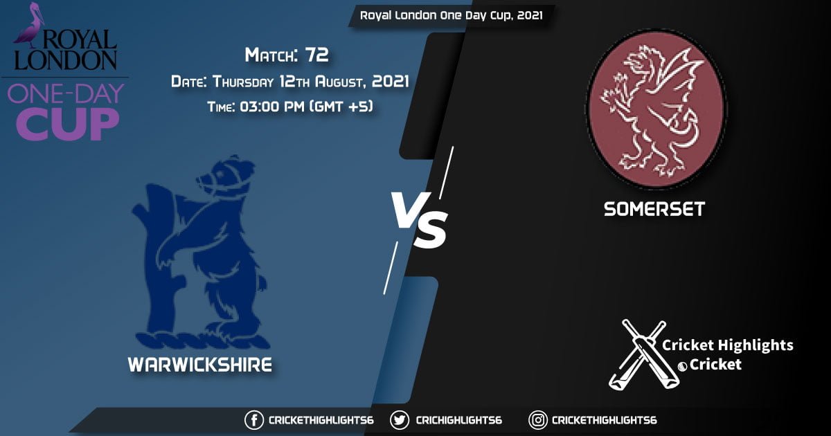 WAR vs SOM, Live Scorecard, Match 72, August 12, 2021, Live Cricket Score, Royal London One-Day Cup, 2021