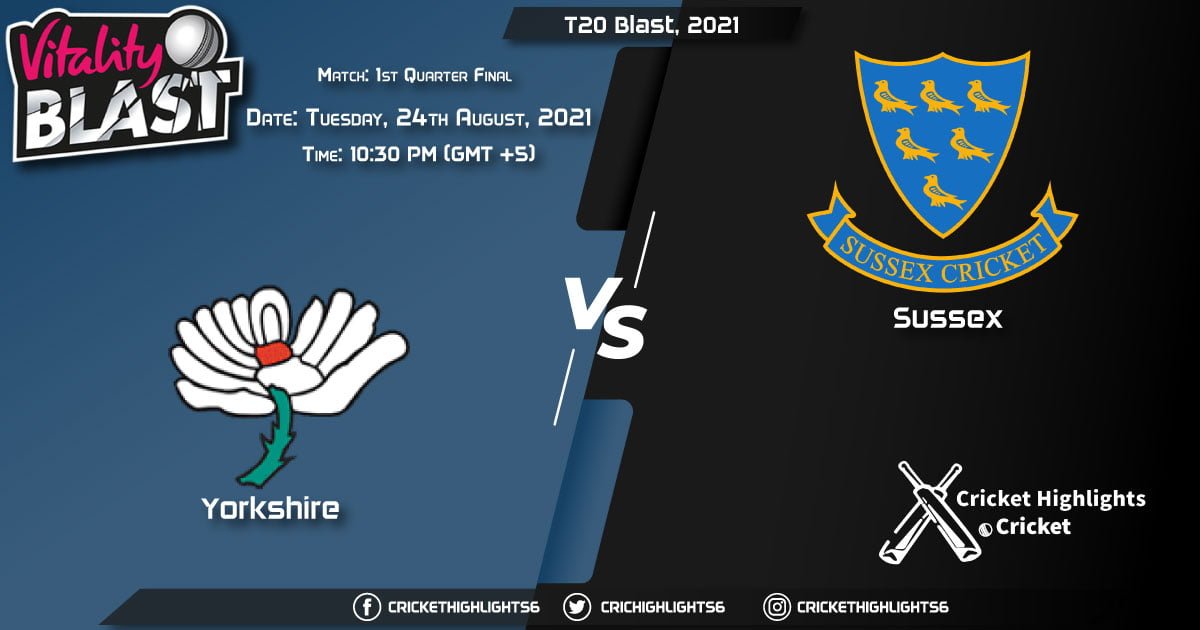 YOR vs SUS, Live Scorecard, Match 1st Quarter Final, August 24, 2021, Live Cricket Score, T20 Blast, 2021