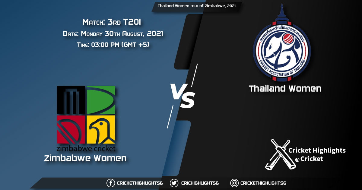 ZM-W vs TL-W Live Score Match 3rd T20I, Playing 11 Live Match Today, August 30, 2021, Thailand Women tour of Zimbabwe, 2021