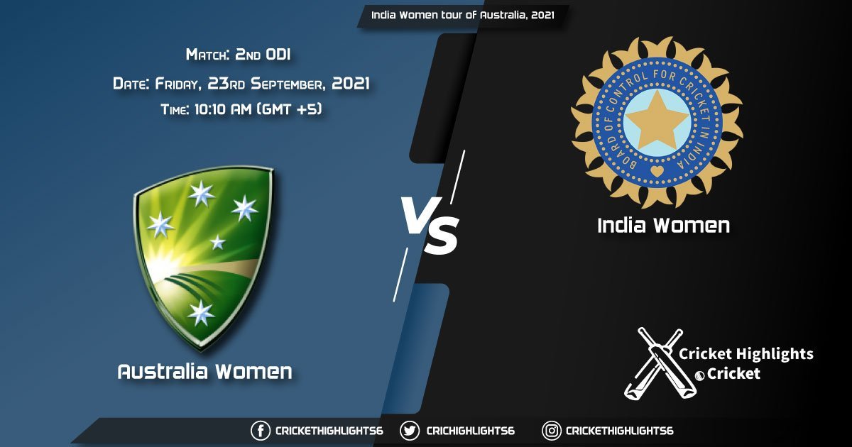 AU-W vs IN-W Live Score Match 2nd ODI, Playing 11 Live Match Today, September 24, 2021, India Women tour of Australia, 2021