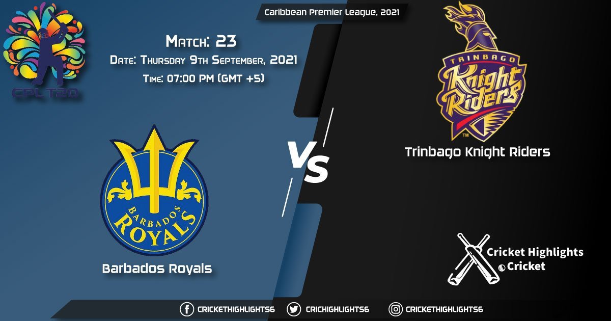 BR vs TKR Live Score Match 23, Playing 11 Live Match Today, September 9, 2021, Caribbean Premier League, 2021
