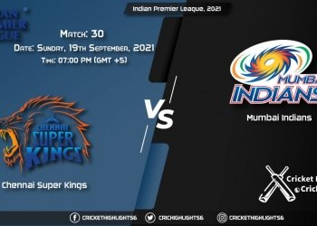 CSK vs MI Live Score Match 30, Playing 11 Live Match Today, September 18, 2021, Indian Premier League, 2021
