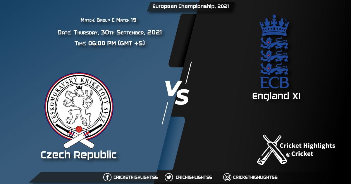 CZR vs ENG XI Live Score Match 19 - Group C, Playing 11 Live Match Today, September 30, 2021, European Championship, 2021