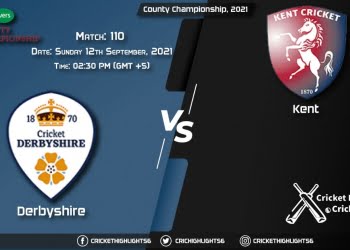DER vs KET Live Score Match 110, Playing 11 Live Match Today, September 12, 2021, County Championship, 2021