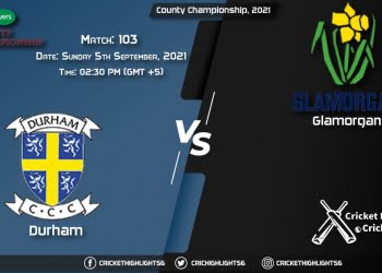 DUR vs GLA Live Score Match 103, Playing 11 Live Match Today, September 5, 2021, County Championship, 2021