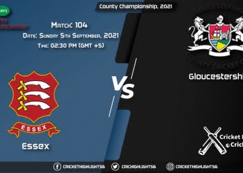 ESS vs GLO Live Score Match 104, Playing 11 Live Match Today, September 5, 2021, County Championship, 2021