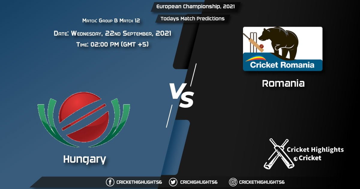 European Championship, 2021, Group B - Match 12 HUN vs ROM, Playing 11 & Today's Match Predictions