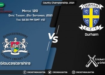 GLO vs DUR Live Score Match 120, Playing 11 Live Match Today, September 21, 2021, County Championship, 2021