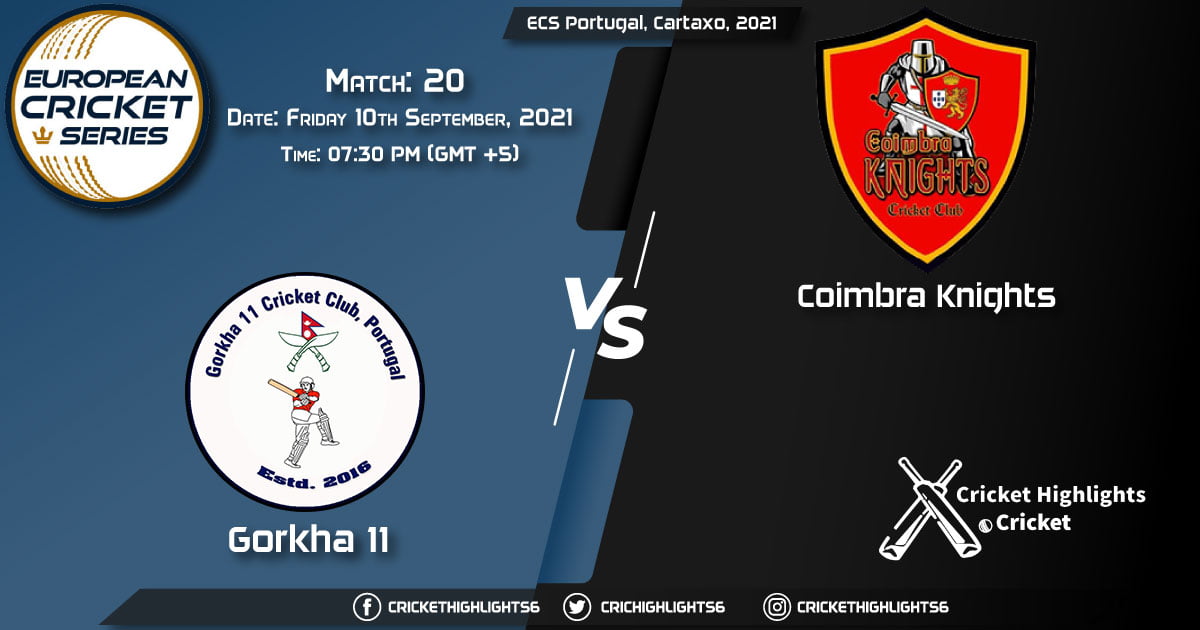 GOR vs CK Live Score Match 20, Playing 11 Live Match Today, September 10, 2021, ECS Portugal, Cartaxo, 2021