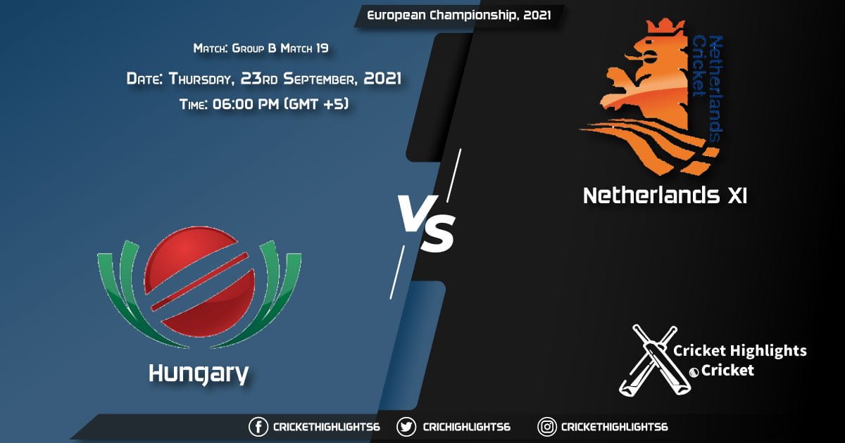 HUN vs NED XI Live Score Match 19 - Group B, Playing 11 Live Match Today, September 23, 2021, European Championship, 2021